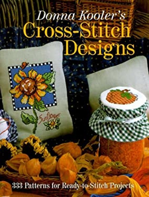 Donna Kooler&rsquo;s Cross-Stitch Designs : 333 Patterns for Ready-to-S
