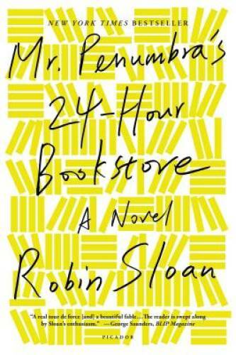 Mr. Penumbra&rsquo;s 24-Hour Bookstore: A Novel – Paperback – VERY GOOD