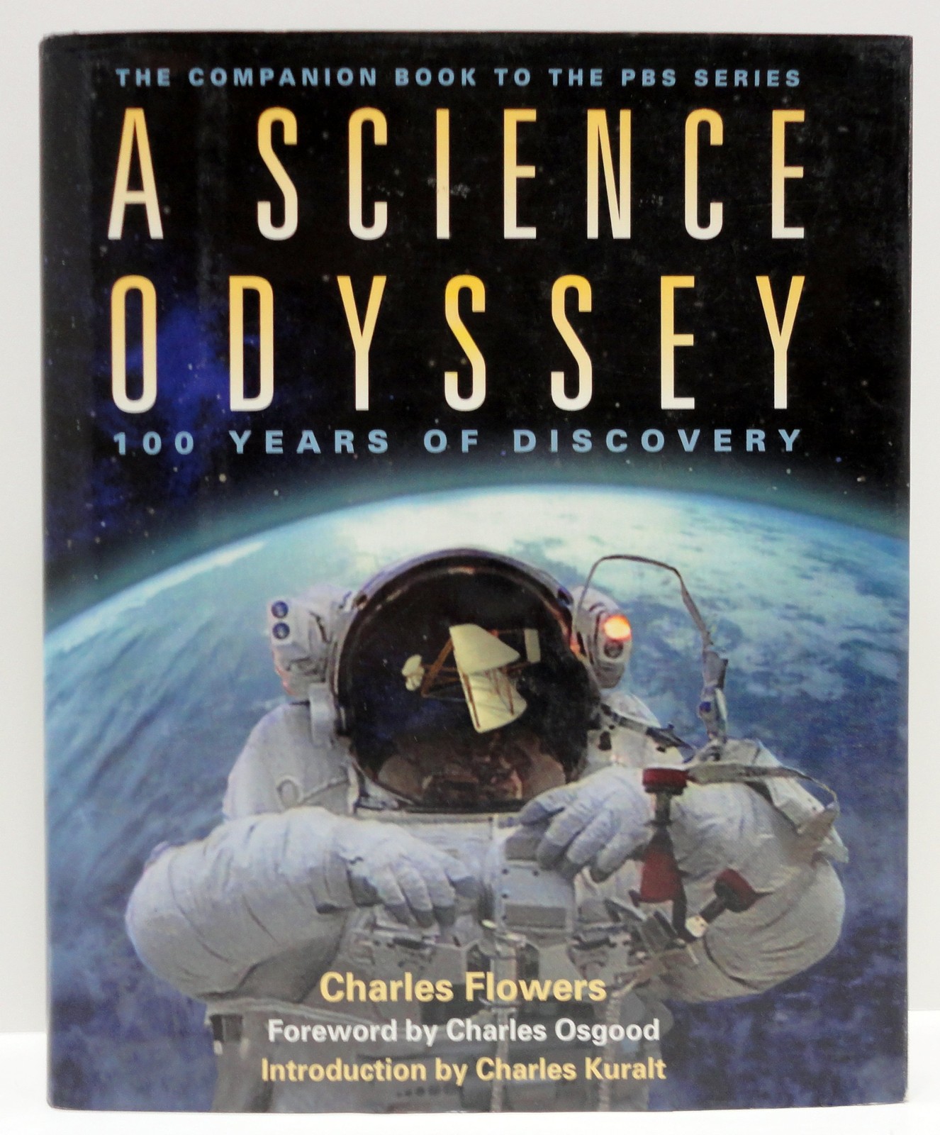 A Science Odyssey: 100 Years of Discovery (The Companion Book to the PBS Ser…