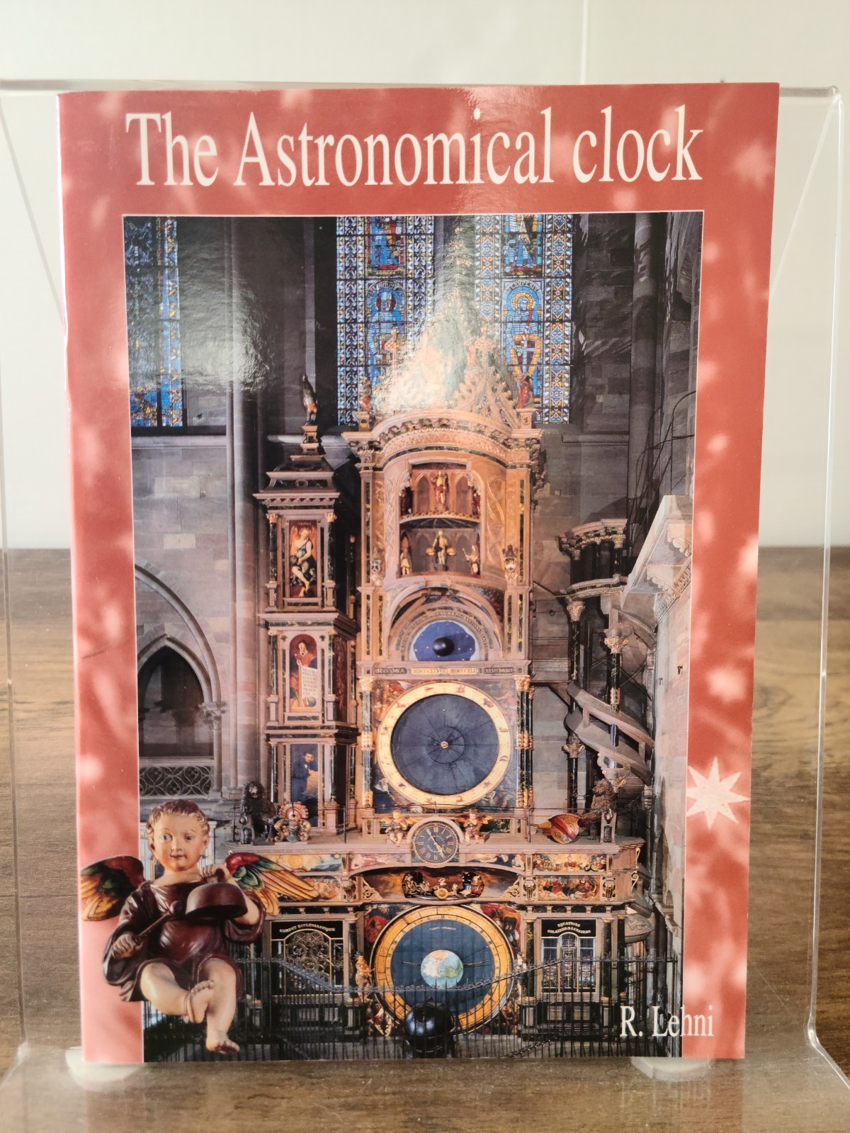 The Astronomical Clock(Strasbourg Cathedral&rsquo;s), R.Lehni, Good Book