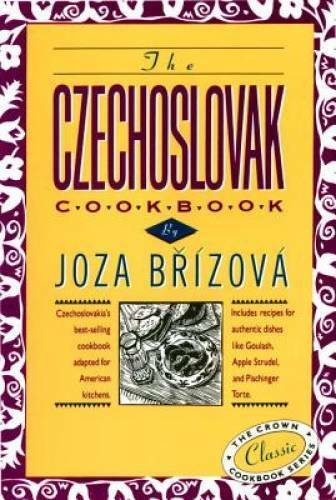 The Czechoslovak Cookbook: Czechoslovakia&rsquo;s best-selling cookbook adapted – GOOD