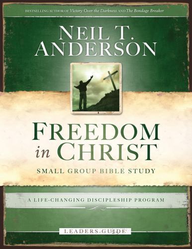 Freedom in Christ Small-Group Bible Study Leader&rsquo;s Guide: A Life-changing…