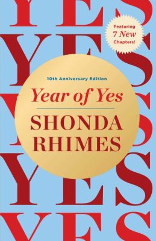 Year of Yes : 10th Anniversary Edition Hardcover Shonda Rhimes