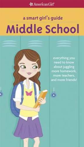 A Smart Girl&rsquo;s Guide: Middle School (Revised): Everything You Need to Kno – GOOD