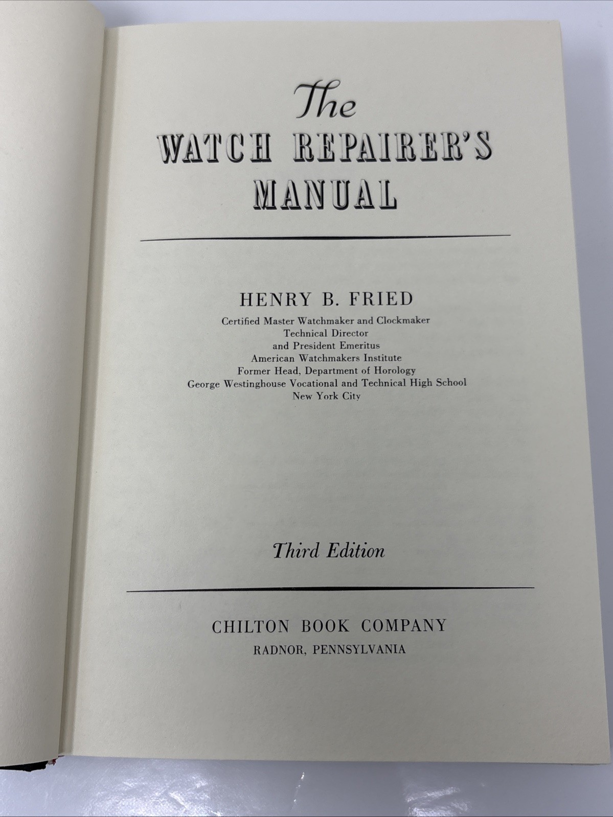THE WATCH REPAIRER&rsquo;S MANUAL BY HENRY FRIED 1974 THIRD EDITION HC/DJ ILLUSTRATED