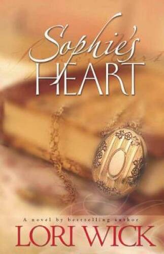 Sophie&rsquo;s Heart (Contemporary Romance) – Paperback By Wick, Lori – VERY GOOD