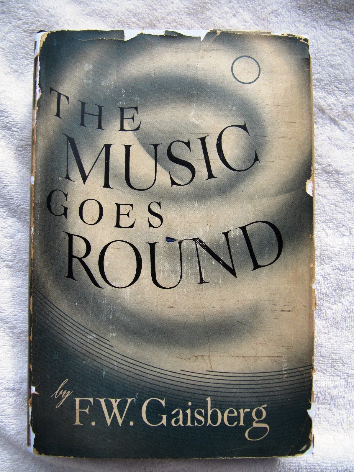 FRED GAISBERG Autobiography 1943 THE MUSIC GOES ROUND on Record Berliner Records