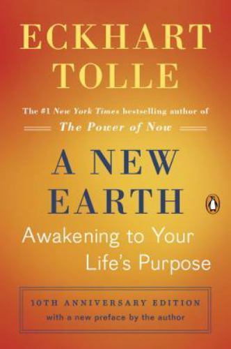 A New Earth: Awakening to Your Life&rsquo;s P- paperback, 9780452289963, Eckhart Tolle
