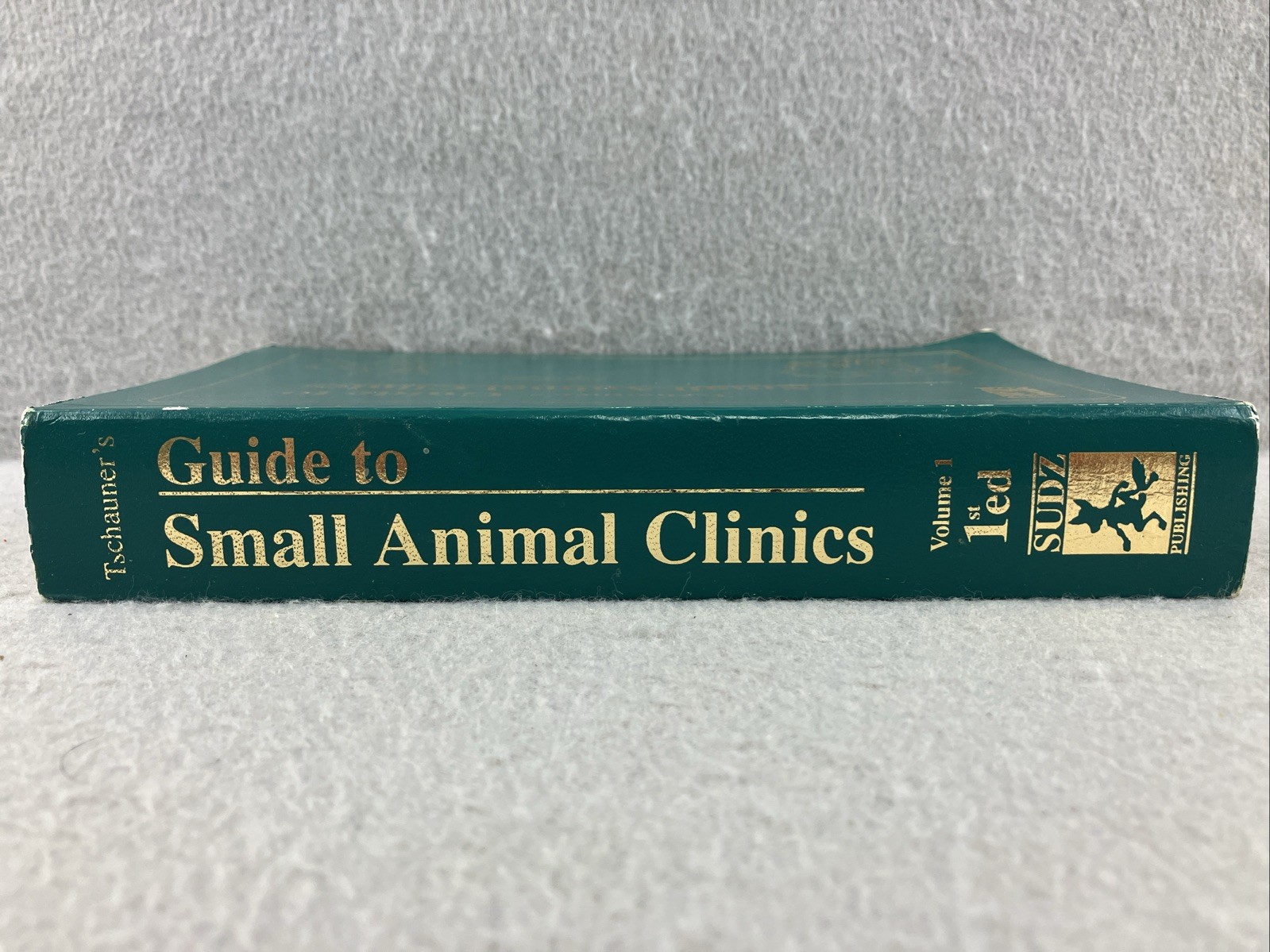 2nd Ed Volume 1 1999 TSCHAUNER&rsquo;S GUIDE TO SMALL ANIMAL CLINICS Chris Pasquini