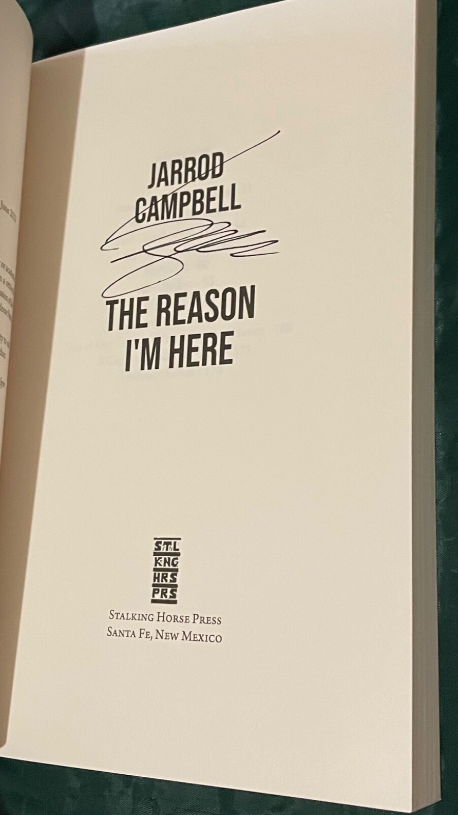 The Reason I&rsquo;m Here: Stories by Jarrod Campbell (Signed/ 2023 / Paperback / NEW)