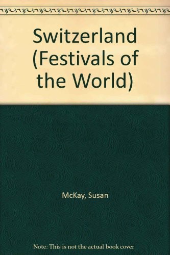 Switzerland (Festivals of the World)