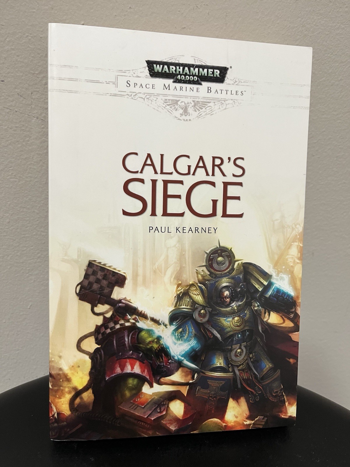 Calgar’s Siege Warhammer 40K Space Marine Battles Novel Paul Kearney 2017