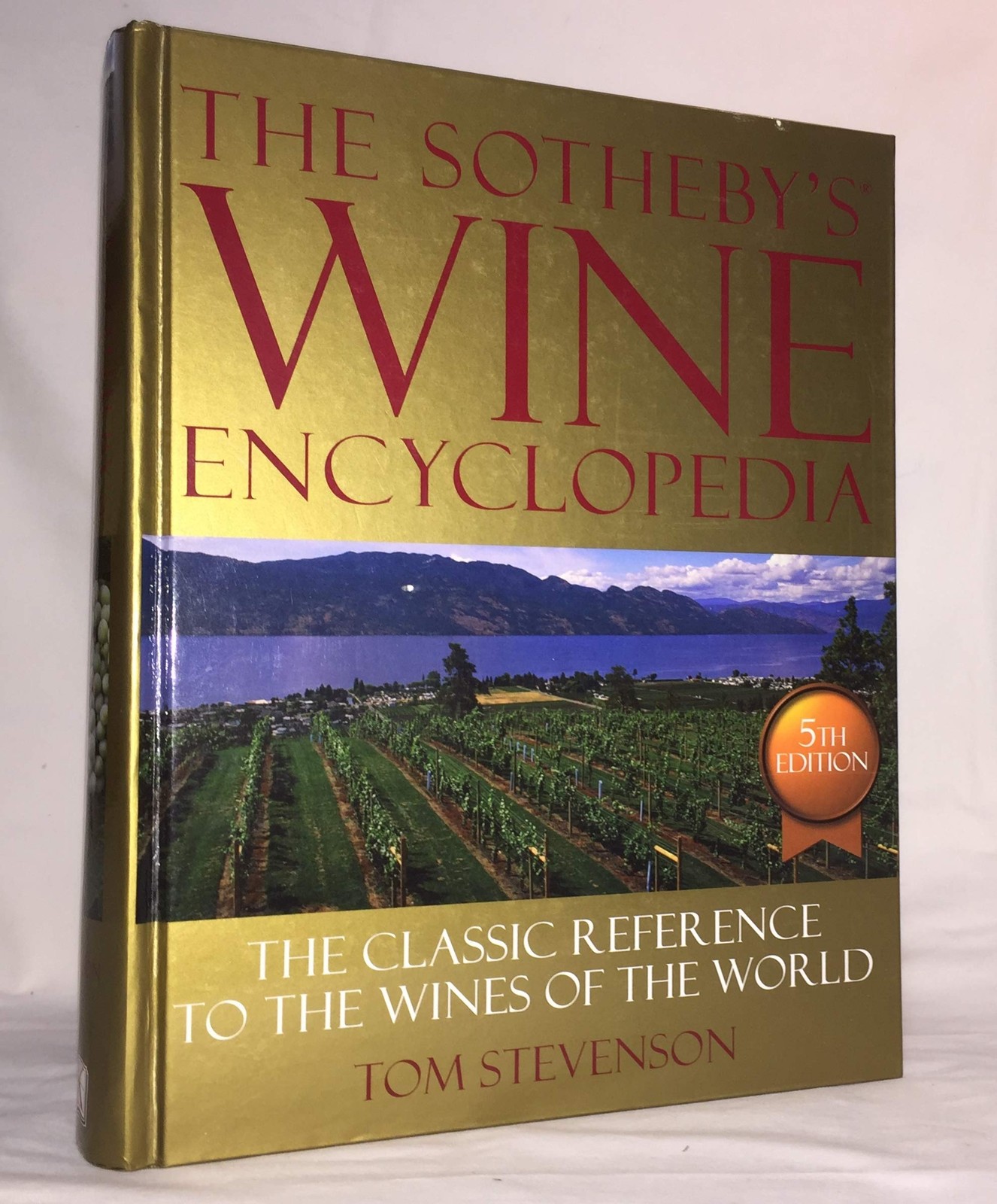 The New Sotheby&rsquo;s Wine Encyclopedia, Third Edition