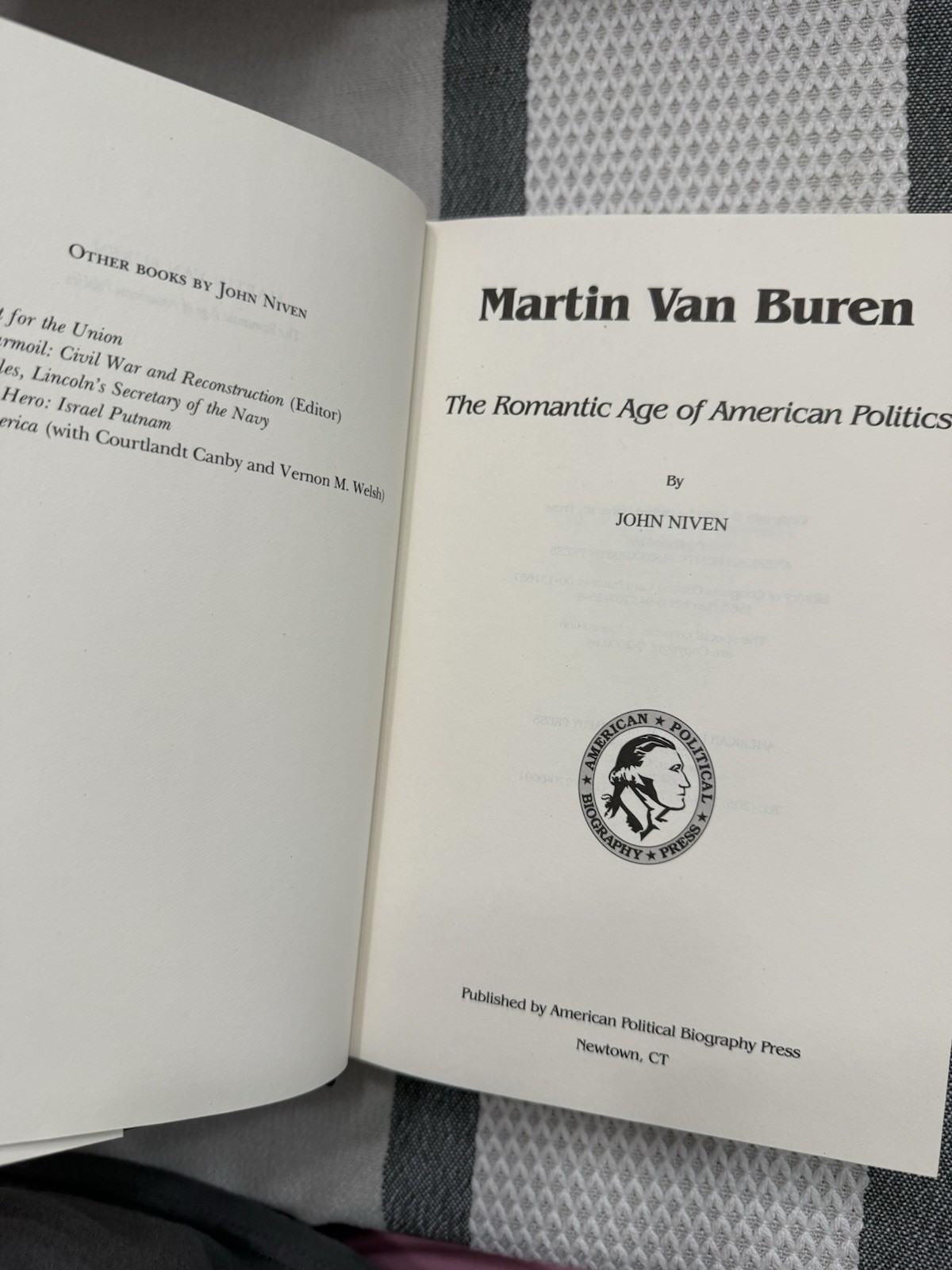 Martin Van Buren: The Romantic Age of American Politics by John Niven