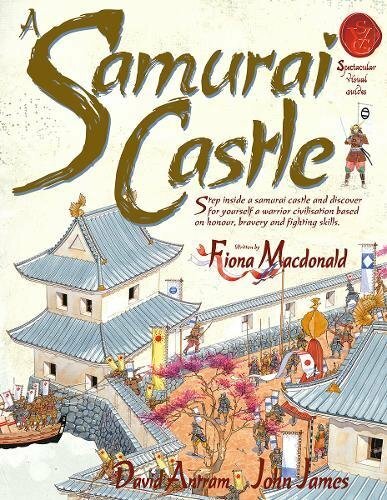 Samurai Castle (Spectacular Visual Guides) By Fiona MacDonald
