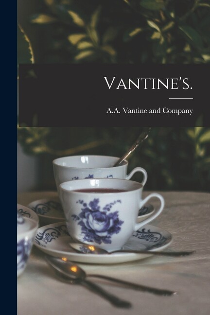 Vantine&rsquo;s