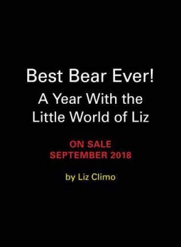 Best Bear Ever!: A Little Year of Liz Climo – Hardcover By Climo, Liz – GOOD