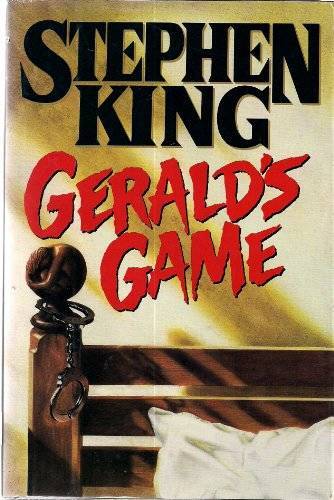 Gerald&rsquo;s Game – Hardcover By KING, Stephen – GOOD