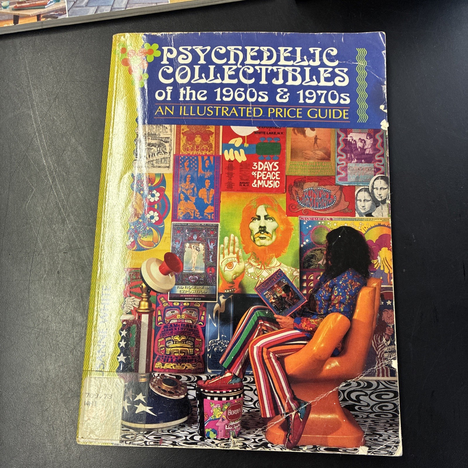 PSYCHEDELIC COLLECTIBLES OF THE 1960&rsquo;S AND 1970&rsquo;S Susanne White Price Guide