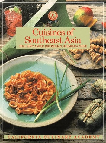 CUISINES OF SOUTHEAST ASIA: THAI, VIETNAMESE, INDONESIAN, By Jay Harlow & Sandra