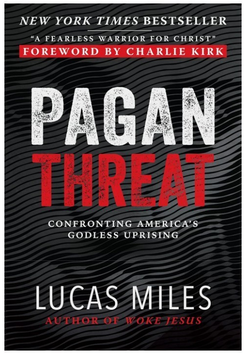 Pagan Threat : Confronting America&rsquo;s Godless Uprising with a Foreword by Charlie