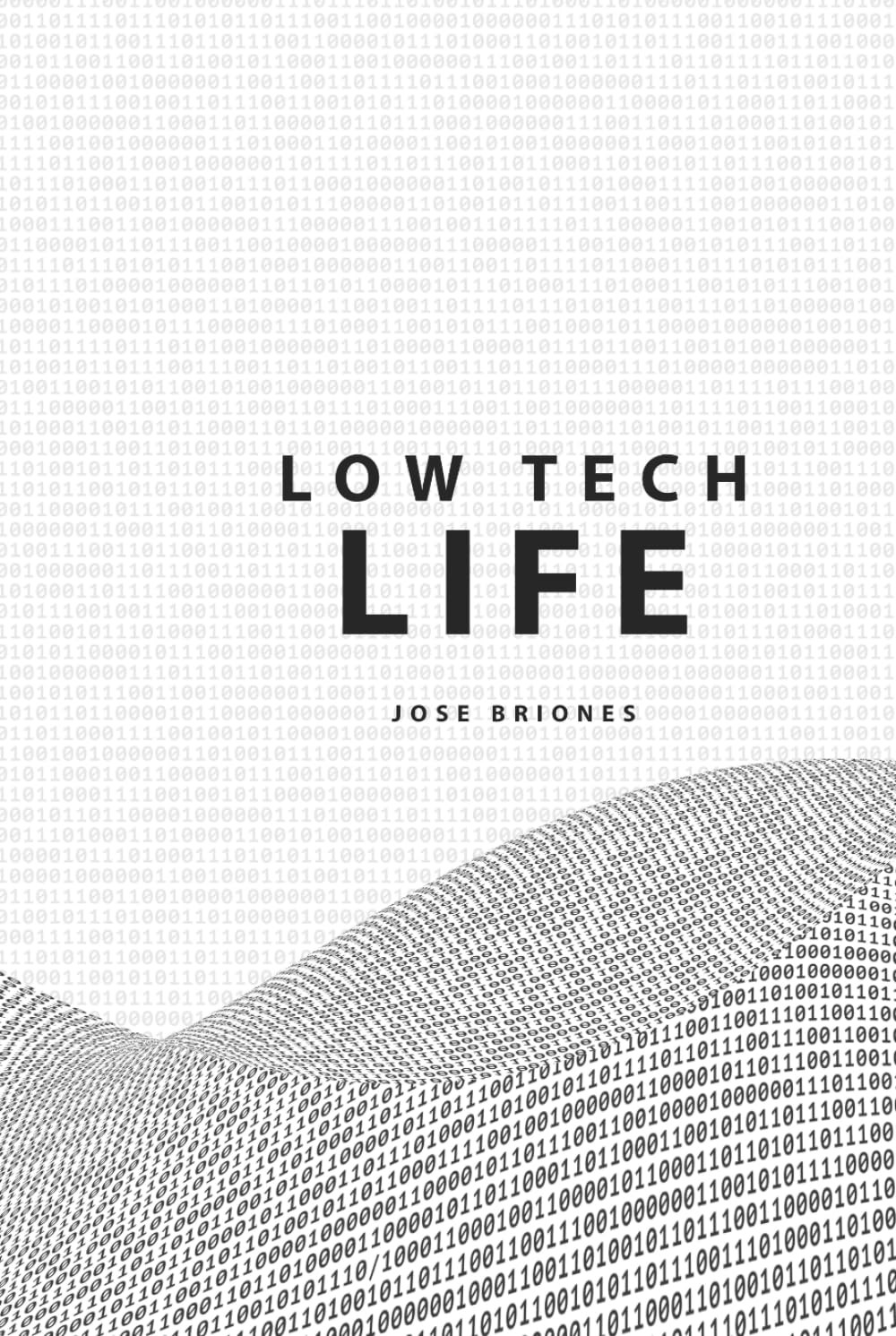 Low Tech Lifestyle: A Guide to Mindful Digital Minimalism