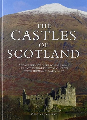 THE CASTLES OF SCOTLAND: A COMPREHENSIVE GUIDE TO MORE By Martin Coventry *VG+*