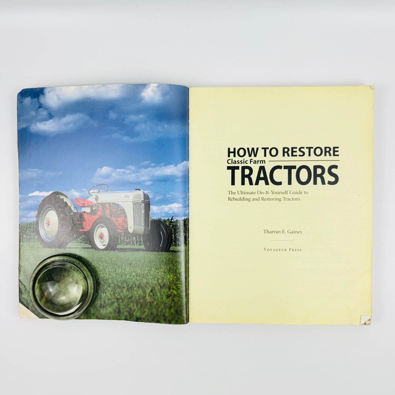 How to Restore Classic Farm Tractors Tharran E Gaines 2002 DIY Guide