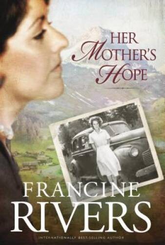 Her Mother&rsquo;s Hope (Marta&rsquo;s Legacy) – Hardcover By Rivers, Francine – GOOD
