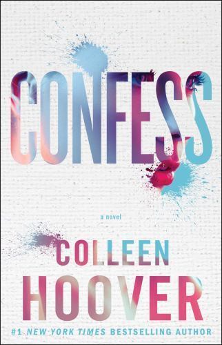 Confess: A Novel 9781476791456 by Hoover, Colleen