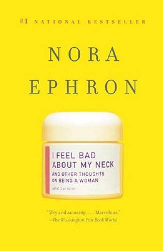 I Feel Bad About My Neck: And Other Thoughts on Being a Woman – VERY GOOD