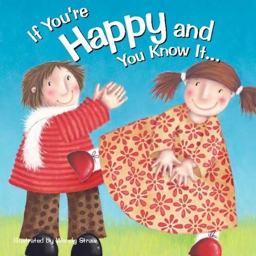 Wendy Straw If You&rsquo;re Happy and You Know it… (Paperback)