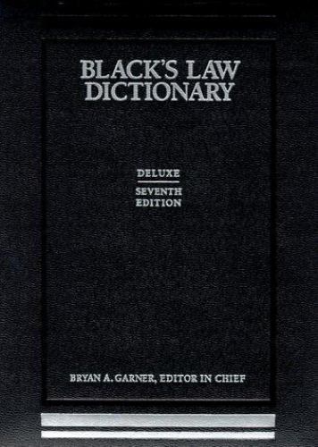 Black&rsquo;s Law Dictionary, 7th Deluxe Edition Bryan A Garner; Henry Campbell Blac