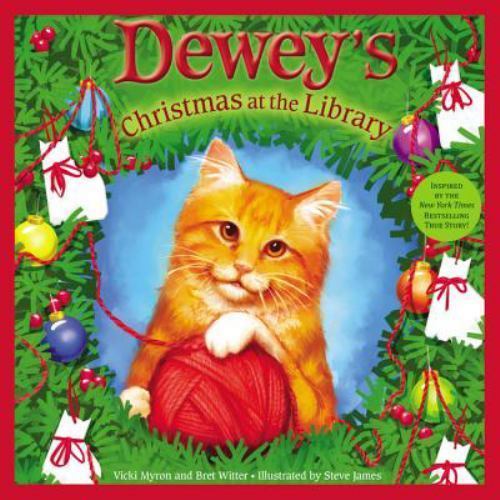 Dewey&rsquo;s Christmas at the Library – Vicki Myron, 0316068721, hardcover