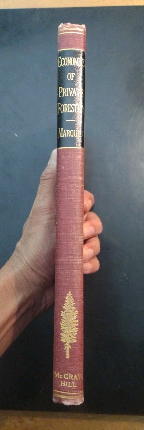 Economics of Private Forestry. Ralph W. Marquis, Ph. D. 1939. HC (Resources)