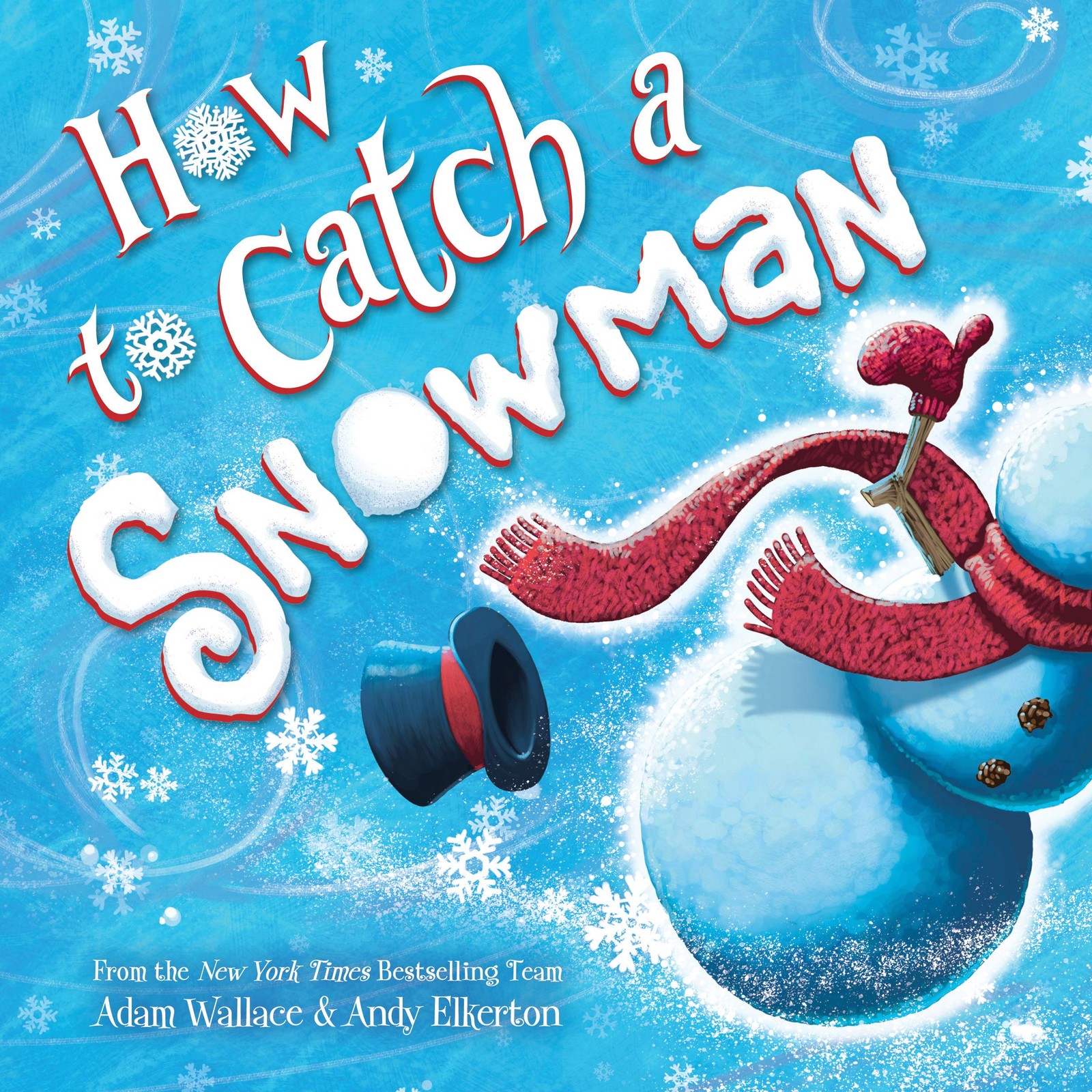 How to Catch a Snowman – hardcover Wallace, Adam|Elkerton, Andy