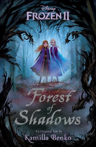 Frozen 2: Forest of Shadows – 9781368043632, Kamilla Benko, hardcover