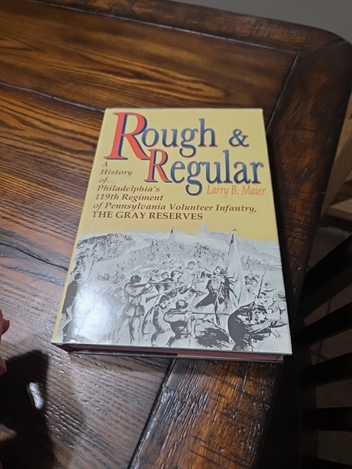Rough and Regular: A History of Philadelphia&rsquo;s 119th Regiment of Pennsylvania…