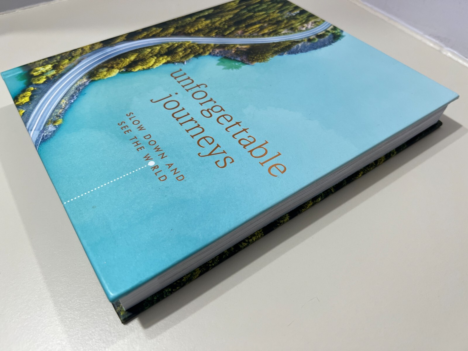Unforgettable Journeys Slow down and see the world, 2lbs, 14oz, 10×8.5×1&Prime;