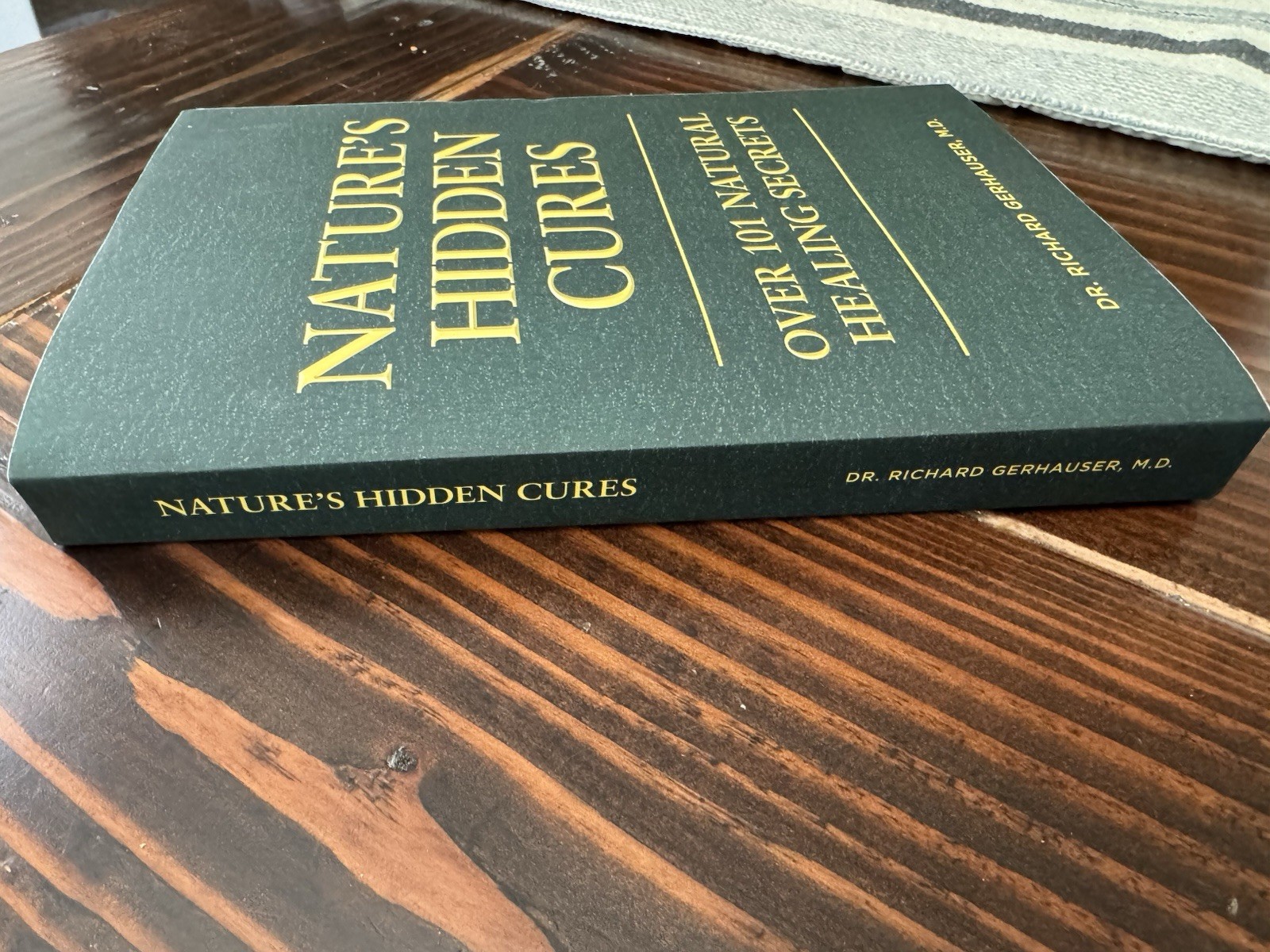 Nature&rsquo;s Hidden Cures: Over 101 Natural Healing Secrets by Gerhauser PB 2024 NEW