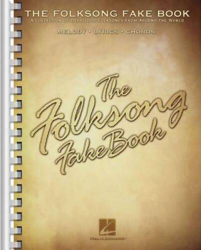 The Folksong Fake Book: (Fake Books) – Plastic Comb By Hal Leonard Corp. – GOOD