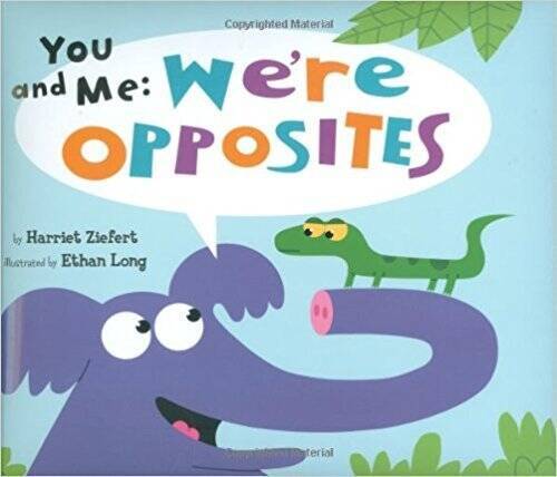 You and Me: We&rsquo;re Opposites – Staple Bound By Harriet Ziefert – GOOD