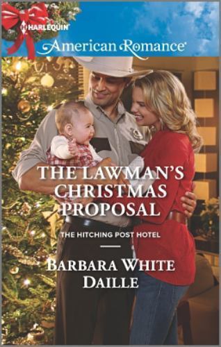 The Lawman&rsquo;s Christmas Proposal by Barbara White Daille (2015 Paperback AR #1575