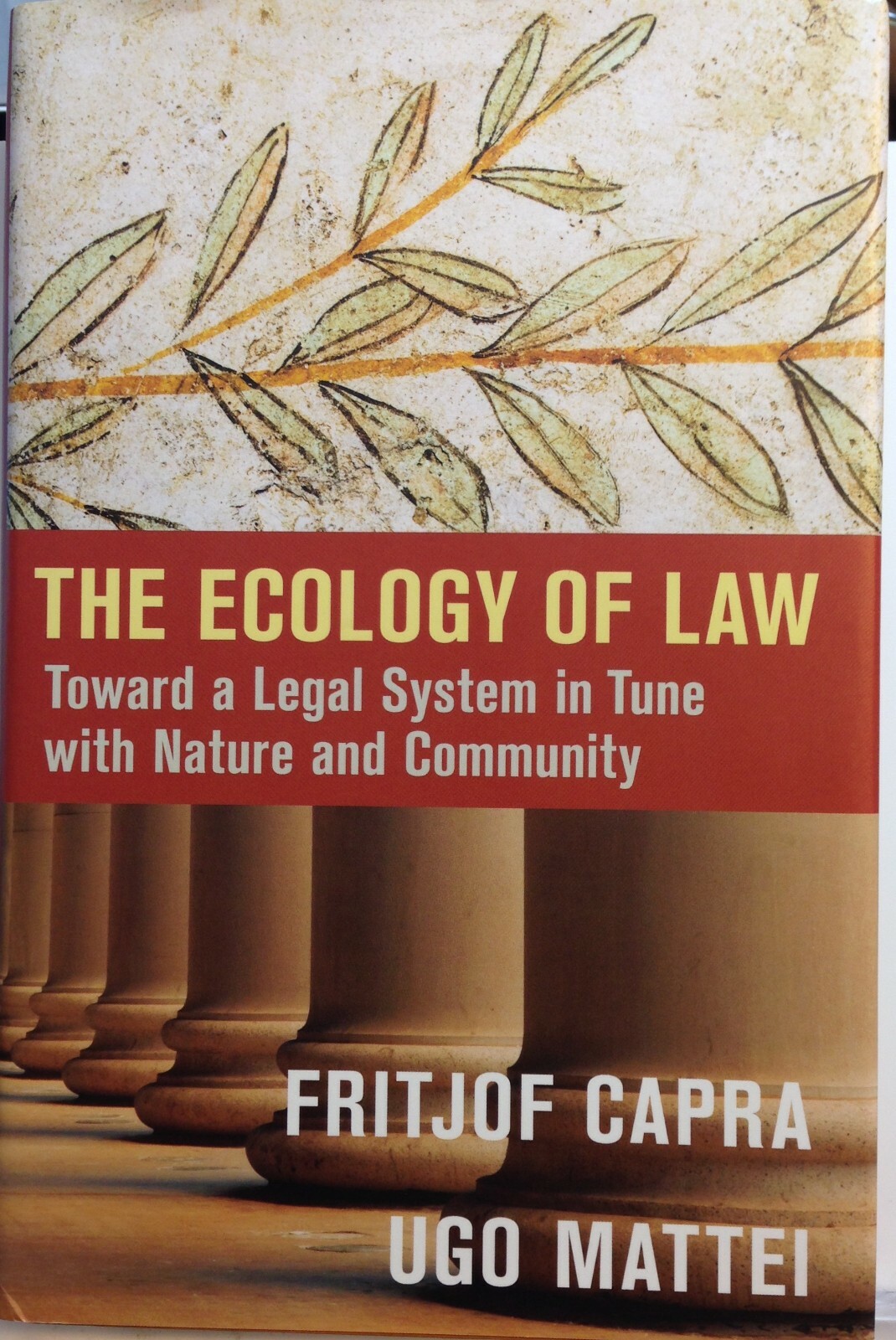 The Ecology of Law: Toward a Legal System in Tune with Nature and Community HB