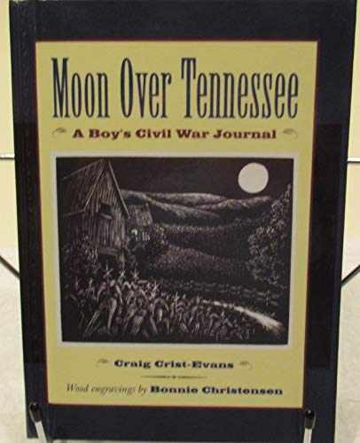 Moon Over Tennessee: A Boy&rsquo;s – Hardcover, by Crist-Evans Craig – Very Good b