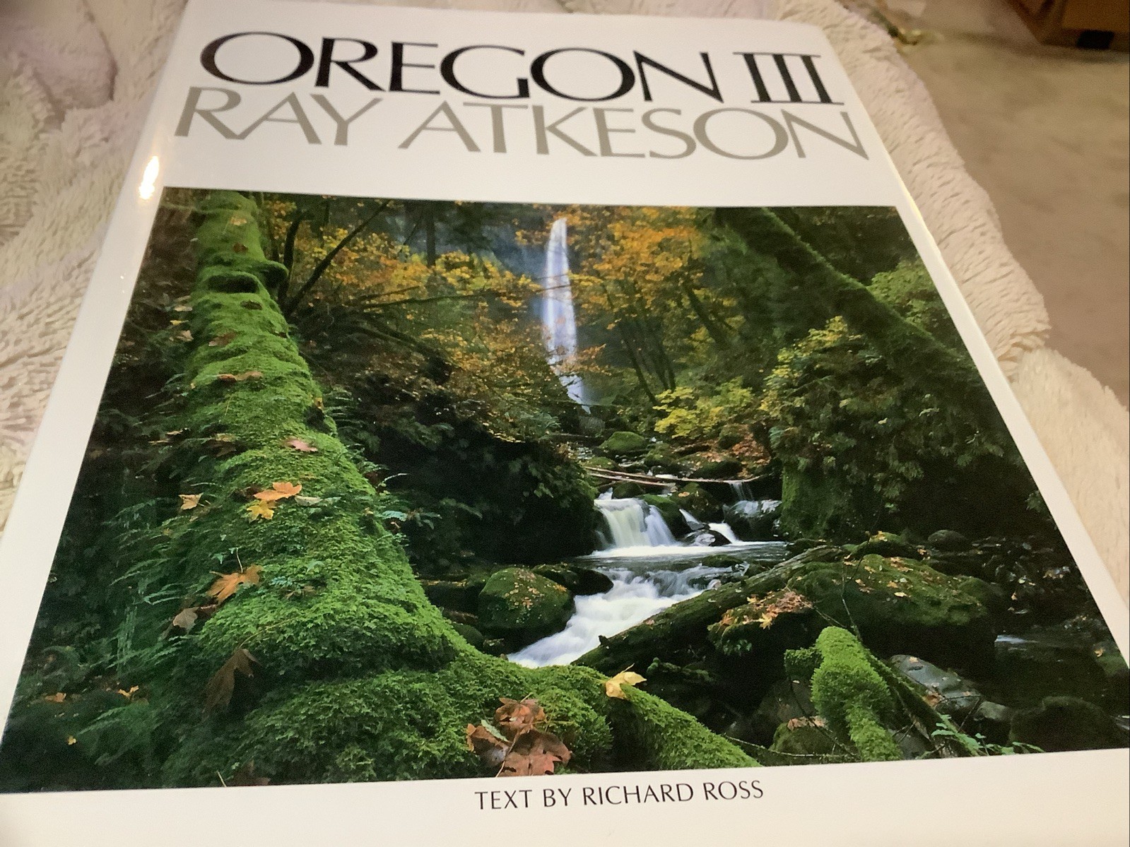 Oregon III (Book) Ray Atkeson, Text By Richard Ross, 1987, 18th printing VGUC.