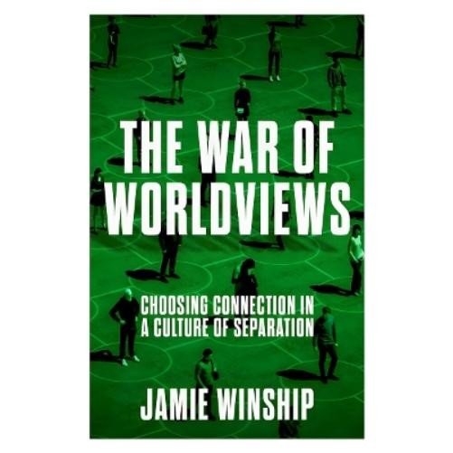 Jamie Winship The War of Worldviews (Paperback)