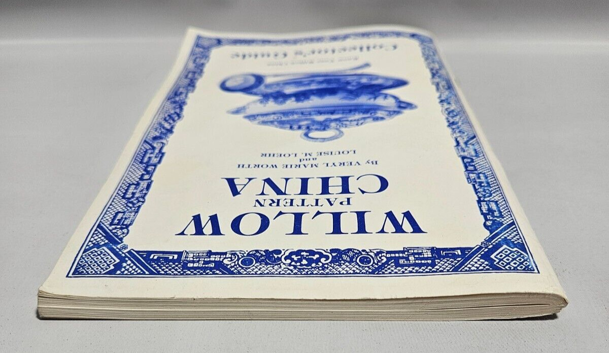 Willow Pattern China Collector&rsquo;s Guide by Veryl Marie Worth & Louise M. Loehr