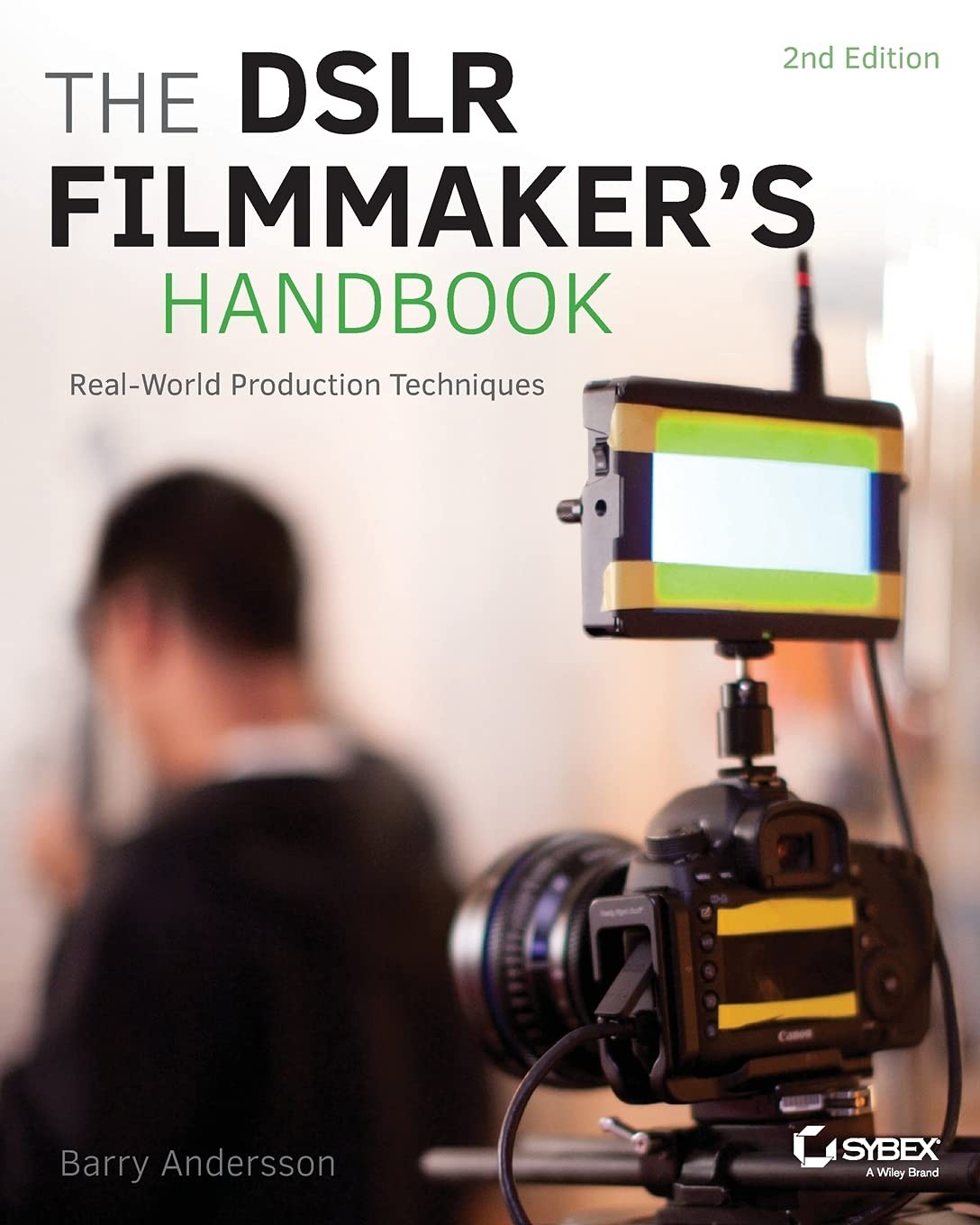 The DSLR Filmmaker&rsquo;s Handbook: Real-World Production Techniques – paperback …