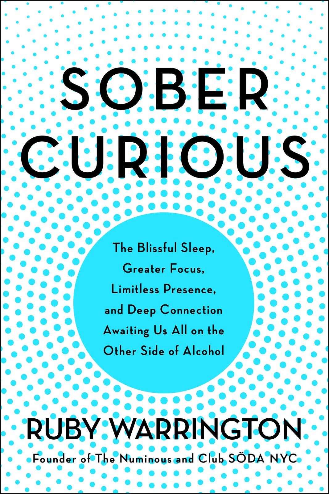 Sober Curious: The Blissful Sleep, Greater Focus, and Deep Connection Awaiti…